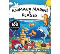 ANIMAUX MARINS & PLAGE: Coloriage ludique & éducatif