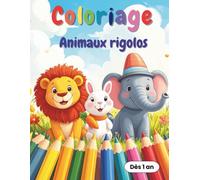 Animaux Rigolos: Livre de Coloriage pour Enfants dès 1 An