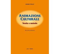 Animazione culturale. Teoria e metodo