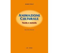 Animazione culturale. Teoria e metodo