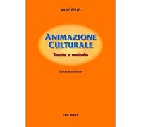 Animazione culturale. Teoria e metodo
