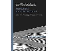 Animazione sociale e culturale. Esperienze di partecipazione e cambiamento
