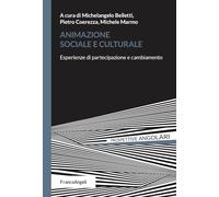 Animazione sociale e culturale. Esperienze di partecipazione e cambiamento