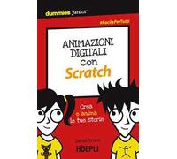 Animazioni digitali con Scratch. Crea e anima le tue storie