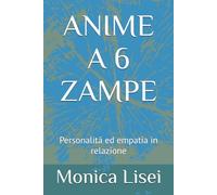 ANIME A 6 ZAMPE: Personalità ed empatia in relazione