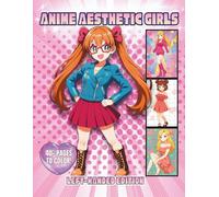 Anime Aesthetic Girls Left-Handed Edition: A Modern Anime Fashion Coloring Book Filled with Stylish Outfits, Expressive Portraits, Cute Decorative Backgrounds, and 40+ Pages of Bold, Clean Line Art