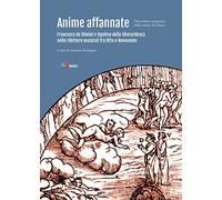 Anime affannate. Francesca da Rimini e Ugolino della Gherardesca nelle riletture musicali fra Otto e Novecento (nel settimo centenario della morte di Dante)