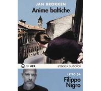 Anime baltiche letto da Filippo Nigro. Audiolibro. CD Audio formato MP3. Ediz. integrale