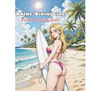 ANIME BIKINI GIRLS: Adult Coloring Book
