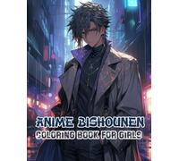 Anime Bishounen Coloring Book for Girls: Premium Line Art Depicting Trendy Young Men in a Blend of Contemporary and Timeless Fashion Styles for Creative Expression