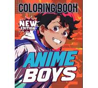 Anime Boys Coloring Book: With 50+ Anime Boys to Color | Relaxing and Fun for Ages 6-12.