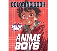Anime Boys Coloring Book: With Over 50 Awesome Anime Boys Pages | Fun for Boys and Teens.