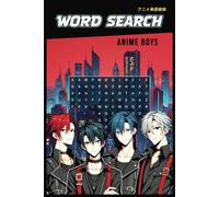 Anime Boys Word Search: Anime Boys Word Search Puzzle with Easy-to-Read Print | 6x9 inches, 110 Pages | Fun & Relaxing Gift for Manga Fans
