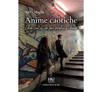 Anime caotiche. Una luce in un vortice buio