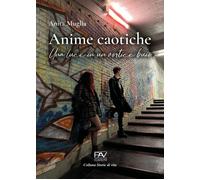 Anime Caotiche. Una luce in un vortice buio - [Pav Edizioni]