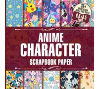 Anime Character Scrapbook Paper: 20 Unique Cute-Inspired Designs For Scrapbooking, Junk Journals, Collage Art, Decoupage, and More