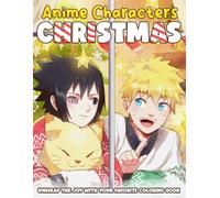 Anime Characters Christmas Coloring Book: Winter Manga Coloring Pages Featuring Cute Friends, Festive Holiday Illustrations, Cozy Outfits, and Frosty Seasonal Fun for Adults