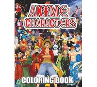 Anime Coloring Book: 50+ JUMBO Drawing Pages Of Characters and Iconic Scenes for Kids, Teens and Adults for Stress Relief