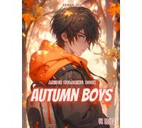 Anime Coloring Book: Autumn Boys: Manga Art & Anime Enthusiasts Stress Relief Adult Coloring Fall Season Cozy