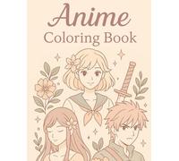 Anime Coloring Book: For everyone who loves anime - to relax and be creative
