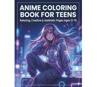Anime Coloring Book for Teens: Relaxing, Creative & Aesthetic Anime Coloring Pages | Cute, Cool & Easy Designs for Stress Relief