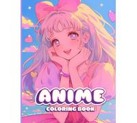 Anime Coloring Book: Kawaii Girls, Over 50 Simple Anime Coloring Pages for Kids, Tweens and Teens, Cute Coloring Book for Tweens