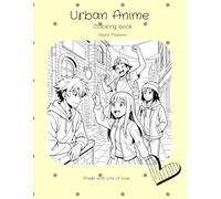 Anime coloring book: Made with lots of love