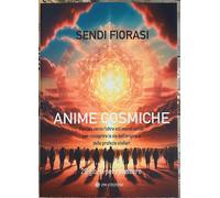 Anime Cosmiche di Sendi Fiorasi, 2025, Om Edizioni