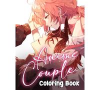 Anime Couple Coloring Book: Beautiful Japanese Anime Romance Coloring Pages for Teens and Adults