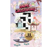 ANIME CROSSWORD PUZZLE| 55 PUZZLES, 110 PAGES| LARGE PRINT| BEAUTIFUL DETAILED FRONT AND BACK COVER: 6x9 inches| THEMED PUZZLE BOOK: PERFECT GIFT FOR ... Entertainment for Adults, kids and teens