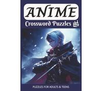 Anime Crossword Puzzle Book: A Fun & Entertaining Anime & Manga-Inspired Brain Workout
