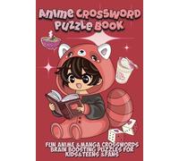 Anime crossword puzzle book: Fun Anime &Manga crosswords Brain Boosting puzzles for Kids &teens &fans