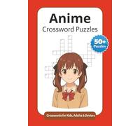 Anime Crossword Puzzles: Anime Crossword Puzzles with Easy to Read Print about Animes, Fantasy, Magic and More | 6x9 inches, 110 pages | 50+ Puzzles ... Gift for Vacations, Holidays & Leisure