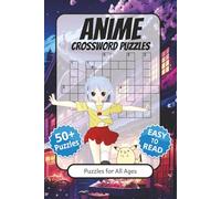Anime Crossword Puzzles: Crossword Puzzles with Easy to Read Print about Anime, Manga and More, 6x9 inches, 120 pages, 50+ Puzzles... Gift for Vacations, Holidays and Relaxation