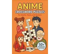 Anime Crossword Puzzles: Large Print | 50+ Epic Anime-Inspired Crossword Puzzles | 6x9 Travel Size | Great for Power-Ups, Chill Sessions & Otaku-Style Downtime