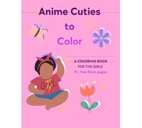 Anime Cuties to Color: A coloring book for the girls