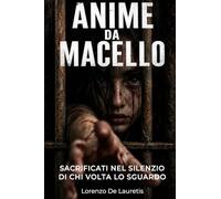 Anime da macello. Sacrificati nel silenzio di chi volta lo sguardo