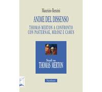 Anime del dissenso. Thomas Merton a confronto con Pasternak, Miłosz e Camus