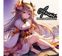Anime Deluxe Malbuch - Anime Mädchen Deluxe