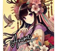 Anime Deluxe Malbuch - bezaubernde Anime Mädchen