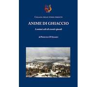 Anime di ghiaccio. Lontani echi di eventi epocali