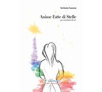 Anime fatte di stelle. Per ricordarti chi sei