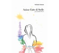 Anime fatte di stelle. Per ricordarti chi sei - 2021 - SplendidaM
