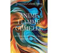 Anime fiamme gemelle. Riti per incontrare l’altra metà della mela