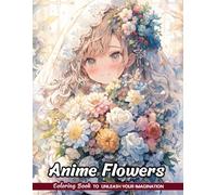 Anime Flowers Coloring Book: Floral Characters for Japanese-Style Art
