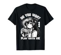 Anime Gamer Ragazza Vuoi Giocare con Me Kawaii Maglietta