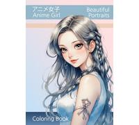 Anime Girl Beautiful Portraits: Coloring Book