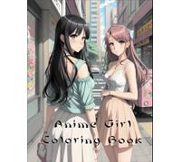Anime Girl Coloring Book: 50 Coloriages d'Anime à Colorier pour Adultes | Zen, Anti Stress, Détente | Grand Format Impression au Recto