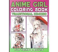 Anime Girl Kimono Coloring Book for Teens and Adults: 50 Unique Illustrations of Beautiful Girls wear Traditional Japanese Kimonos and Yukatas in Coloring Pages for Relaxation and Anxiety Relief