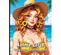 Anime Girls Greyscale Coloring Book: Relaxing Designs for Mindful Coloring.